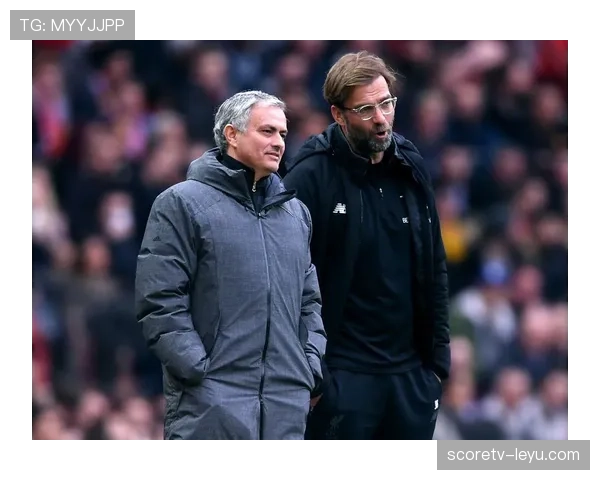 穆里尼奥与克洛普同台交流足球理念 智慧碰撞引发业内广泛关注