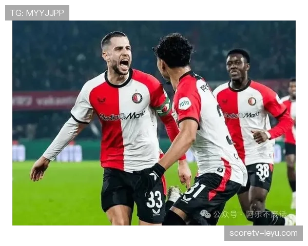 费耶诺德欧战表现抢眼，持续高光状态引关注